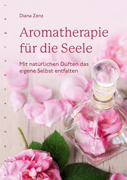 Aromatherapie für die Seele